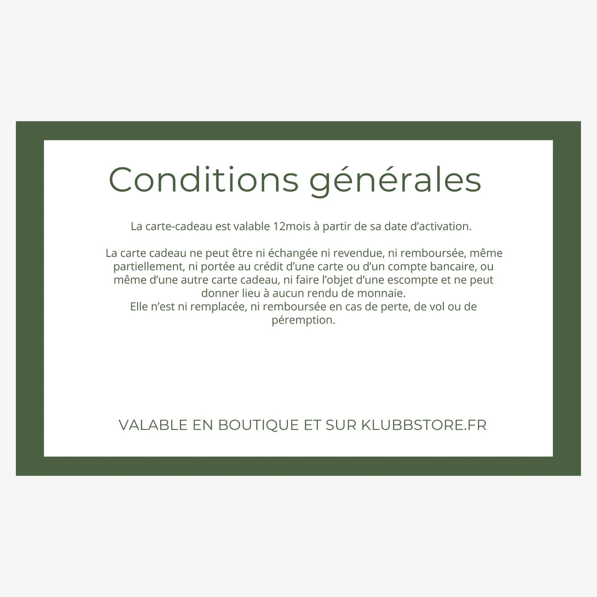 Carte-cadeau Klubb : verso blanc à bordure verte, conditions générales et mention valable en boutique et sur klubbstore.fr